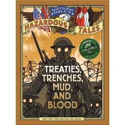 Treaties Trenches Mud and Blood Nathan Hales Hazardous Tales 4 A World War I Tale by Amulet Books