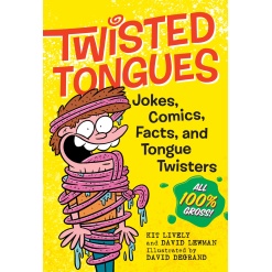 Twisted Tongues Jokes Comics Facts and Tongue Twisters by Workman Publishing