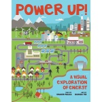 Power Up A Visual Exploration of Energy by Ingram