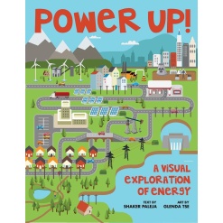 Power Up A Visual Exploration of Energy by Ingram