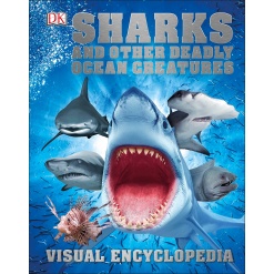 Sharks and Other Deadly Ocean Creatures Visual Encyclopedia by Dorling Kindersley