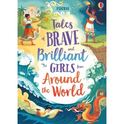Tales of Brave and Brilliant Girls from Around the World by Usborne