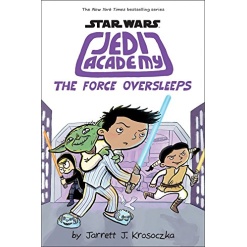 The Force Oversleeps Star Wars Jedi Academy 5 by Scholastic