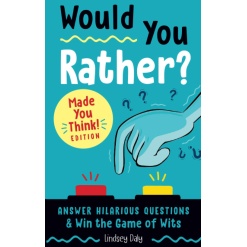Would You Rather Made You Think Edition Answer Hilarious Questions and Win the Game of Wits by Penguin Random House