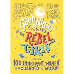 Good Night Stories for Rebel Girls 100 Immigrant Women Who Changed The World by Simon Schuster