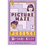 Picture Maze Puzzles for Bright Kids by Sterling Publishing