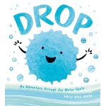 Drop An Adventure through the Water Cycle by Random House