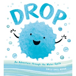 Drop An Adventure through the Water Cycle by Random House