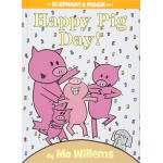 Happy Pig Day An Elephant and Piggie Book by Little Brown