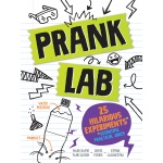 Pranklab 25 Hilarious Scientific Practical Jokes for Kids by Sourcebooks