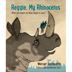 Reggie My Rhinoceros A gentle childrens book on grief by Workman Publishing