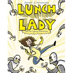 Lunch Lady and the Cyborg Substitute Lunch Lady 1 by Random House