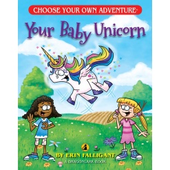 Choose Your Own Adventure Your Baby Unicorn by Choose Your Own Adventure