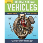 Unconventional Vehicles Forty Five of the Strangest Cars Trains Planes Submersibles Dirigibles and Rockets EVER by Chronicle Books
