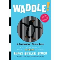 Waddle A Scanimation Picture Book by Workman Publishing