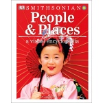 People and Places A Visual Encyclopedia by DK Publishing