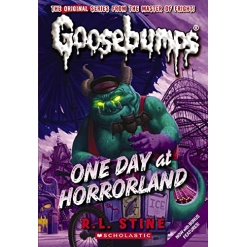 One Day at Horrorland Classic Goosebumps 5 by Scholastic
