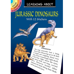 Learning about Jurassic Dinosaurs with Stickers by Dover Publications