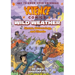 Science Comics Wild Weather Storms Meteorology and Climate by Macmillan