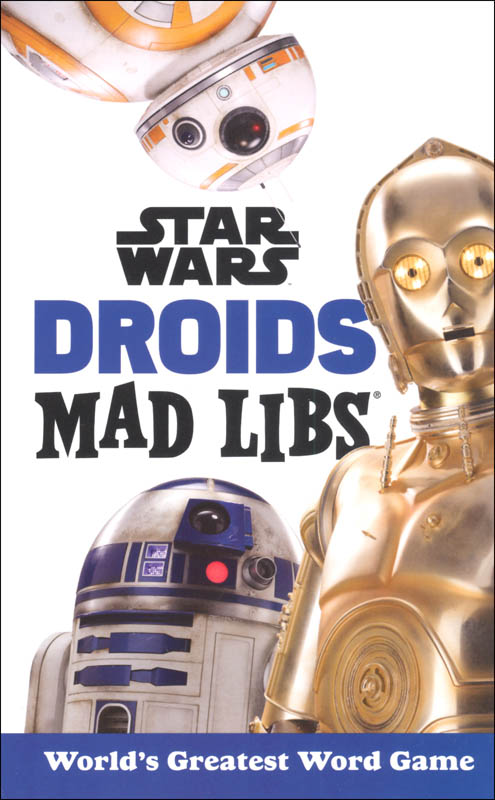 Star Wars Droids Mad Libs by Penguin Random House Star Wars Droids Mad Libs by Penguin Random House