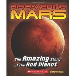 Discovering Mars The Amazing Story of the Red Planet by Scholastic