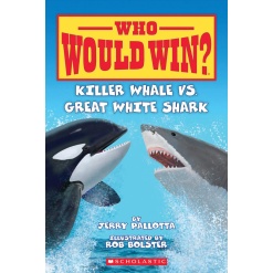 Who Would Win Killer Whale vs. Great White Shark by Scholastic