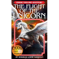 Choose Your Own Adventure The Flight of the Uniocrn by Choose Your Own Adventure