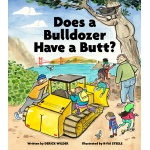 Does a Bulldozer Have a Butt by Chronicle Books