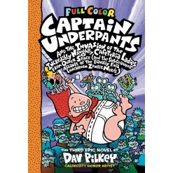 Captain Underpants and the Invasion of the Incredibly Naughty Cafeteria Ladies from Outer Space Color Edition Captain Underpants 3 by Scholastic