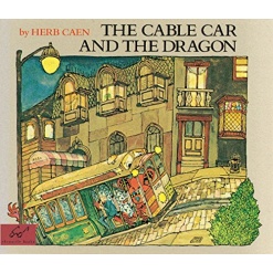 The Cable Car and the Dragon by Chronicle Books