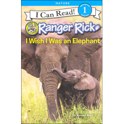 I Can Read Level 1 Ranger Rick I Wish I Was an Elephant by Harper Collins