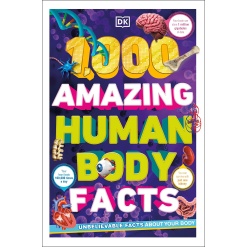 1000 Amazing Human Body Facts by Dorling Kindersley