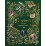 Dinosaurs and Other Prehistoric Life by Dorling Kindersley