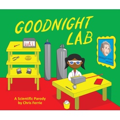 Goodnight Lab A Scientific Parody Bedtime Book for Toddlers by Sourcebooks