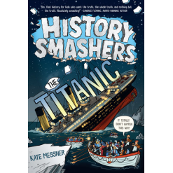 History Smashers The Titanic by Penguin Random House