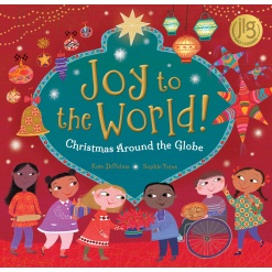 Joy to the World World of Celebrations by Barefoot Books