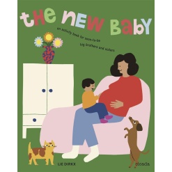 The New Baby Revised Edition An activity book for soon to be big brothers and sisters by Ingram