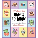 101 Super Cute Things to Draw by Quarto Publishing
