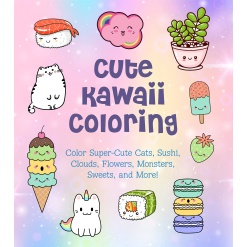 Cute Kawaii Coloring Color Super Cute Cats Sushi Clouds Flowers Monsters Sweets and More by Quarto Publishing