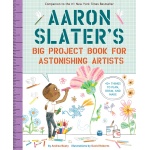Aaron Slaters Big Project Book for Astonishing Artists by Harry Abrams
