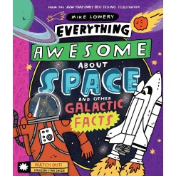 Everything Awesome About Space and Other Galactic Facts!-by-Scholastic