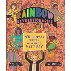 Rainbow Revolutionaries: Fifty LGBTQ+ People Who Made History-by-Scholastic
