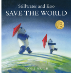 Stillwater and Koo Save the World-by-Scholastic