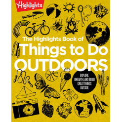 The Highlights Book of Things to Do Outdoors-by-Highlights