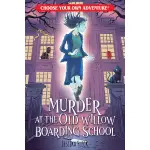 Murder at the Old Willow Boarding School (Choose Your Own Adventure)-by-Choose Your Own Adventure