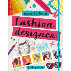 How to Be a Fashion Designer-by-DK Publishing