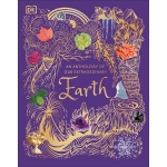 An Anthology of Our Extraordinary Earth-by-DK Publishing