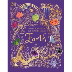 An Anthology of Our Extraordinary Earth-by-DK Publishing