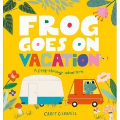 Frog Goes on Vacation:  A Peep-Through Adventure-by-Kane Miller
