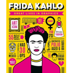 Great Lives in Graphics: Frida Kahlo-by-Button Books